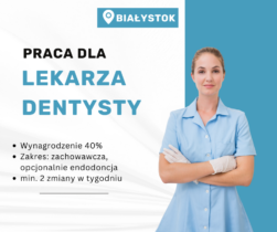 Nawiążemy współpracę z Lekarzem Dentystą-Białystok